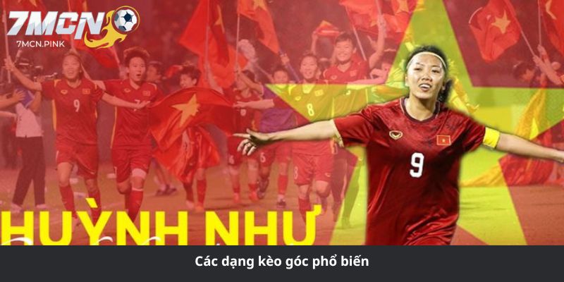 Các dạng kèo góc phổ biến