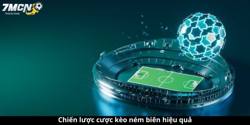 Chiến lược cược kèo ném biên hiệu quả