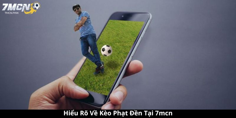 Hiểu Rõ Về Kèo Phạt Đền Tại 7mcn