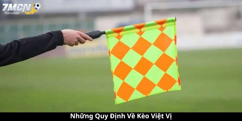 Những Quy Định Về Kèo Việt Vị